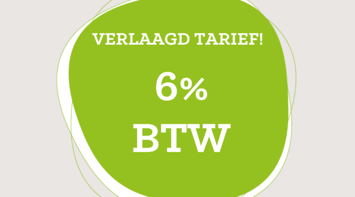 Verlaagd tarief: 6% BTW!