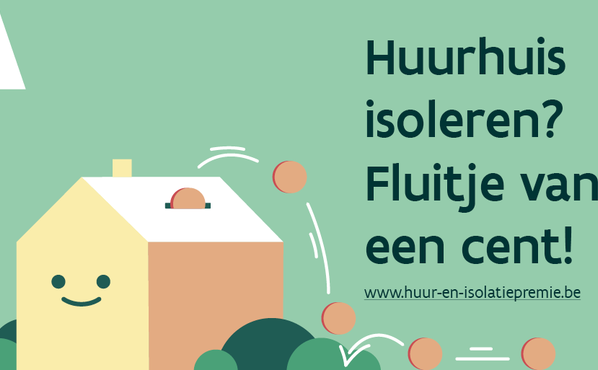 Campagne gelanceerd om (ver)huurders beter te informeren over huur- en isolatiepremie